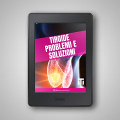 TIROIDE: PROBLEMI E SOLUZIONI (Digitale)