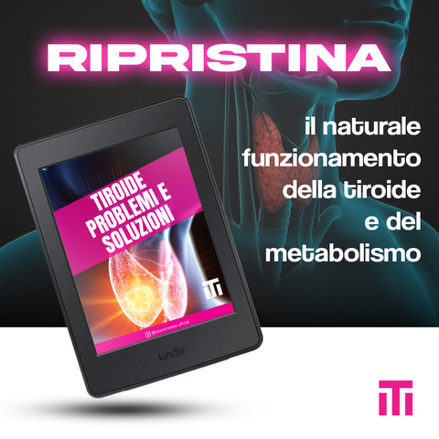 TIROIDE: PROBLEMI E SOLUZIONI (Digitale)